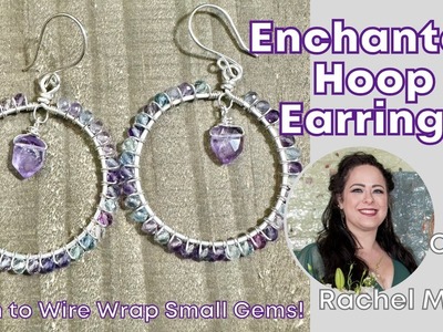 How to Wire Wrap Small Gemstone Beads - Enchanted Hoop Earrings w. Rachel Mallis - Sam's Bead Shop