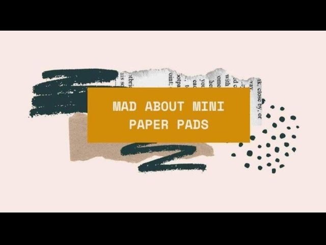 Mad About Mini Paper Pads February Hop #scrapbooking