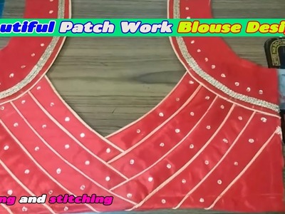 Very Beautiful Patch Work Blouse Design. Cutting and Stitching. Back neck Blouse Design.