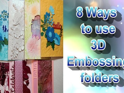 8 Ways to use 3D Embossing folders #SpellbindersClubKits #Spellbinders #neverstopmaking