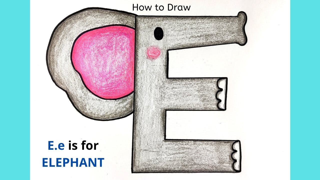 HOW TO DRAW CUTE ELEPHANT (ALPHABET-E) EASY PAINTING IDEA
