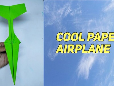 How to make a Cool Paper Airplane That Fly Far, New Paper Airplane