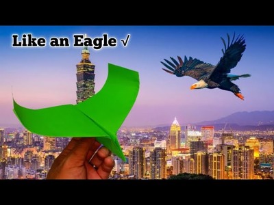 How to Make a Paper Airplane  - Like an Eagle