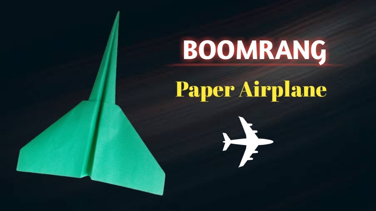 How To Make BoomRang Paper Airplane,7K Like