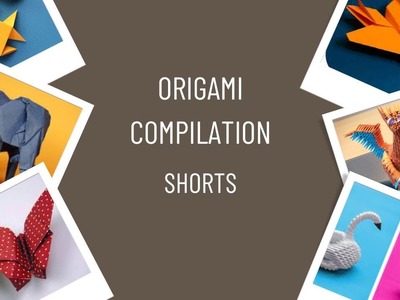 Origami shorts compilation 2023