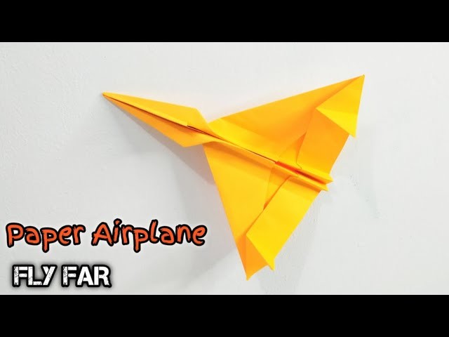 PAPER AIRPLANE FLY FAR