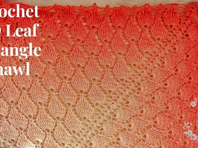 Crochet 3D Leaf Triangle Shawl Pattern