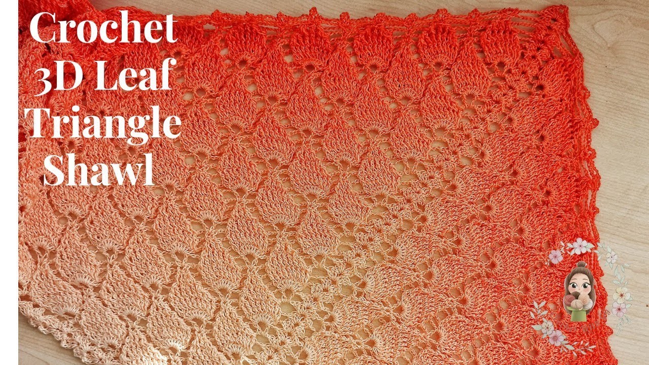 Crochet 3D Leaf Triangle Shawl Pattern