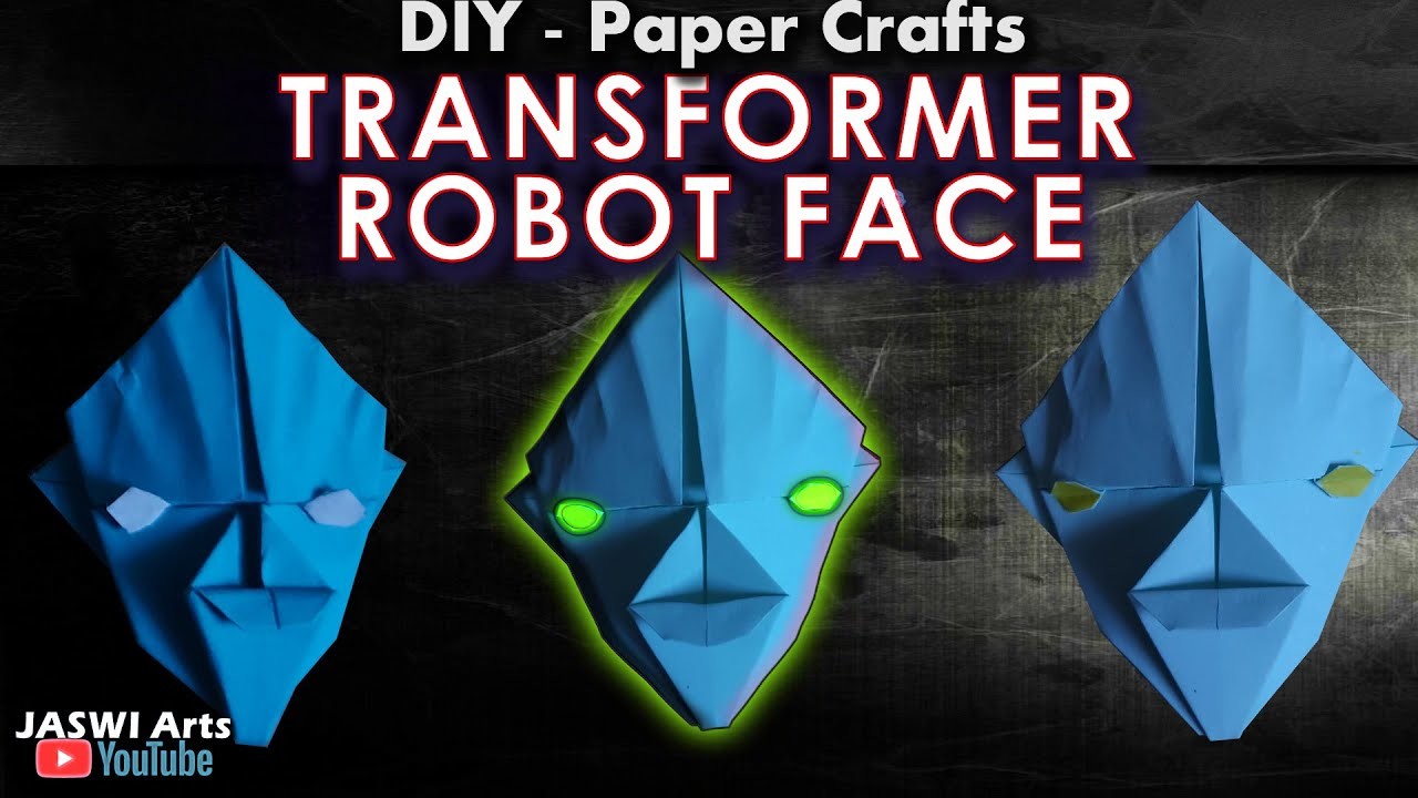DIY - PAPER CRAFTS Tutorials - TRANSFORMERS ROBOT FACE - JaswiArts