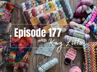 Episode 177. Blankets, Crochet Granny Everything, and yarn purchases!