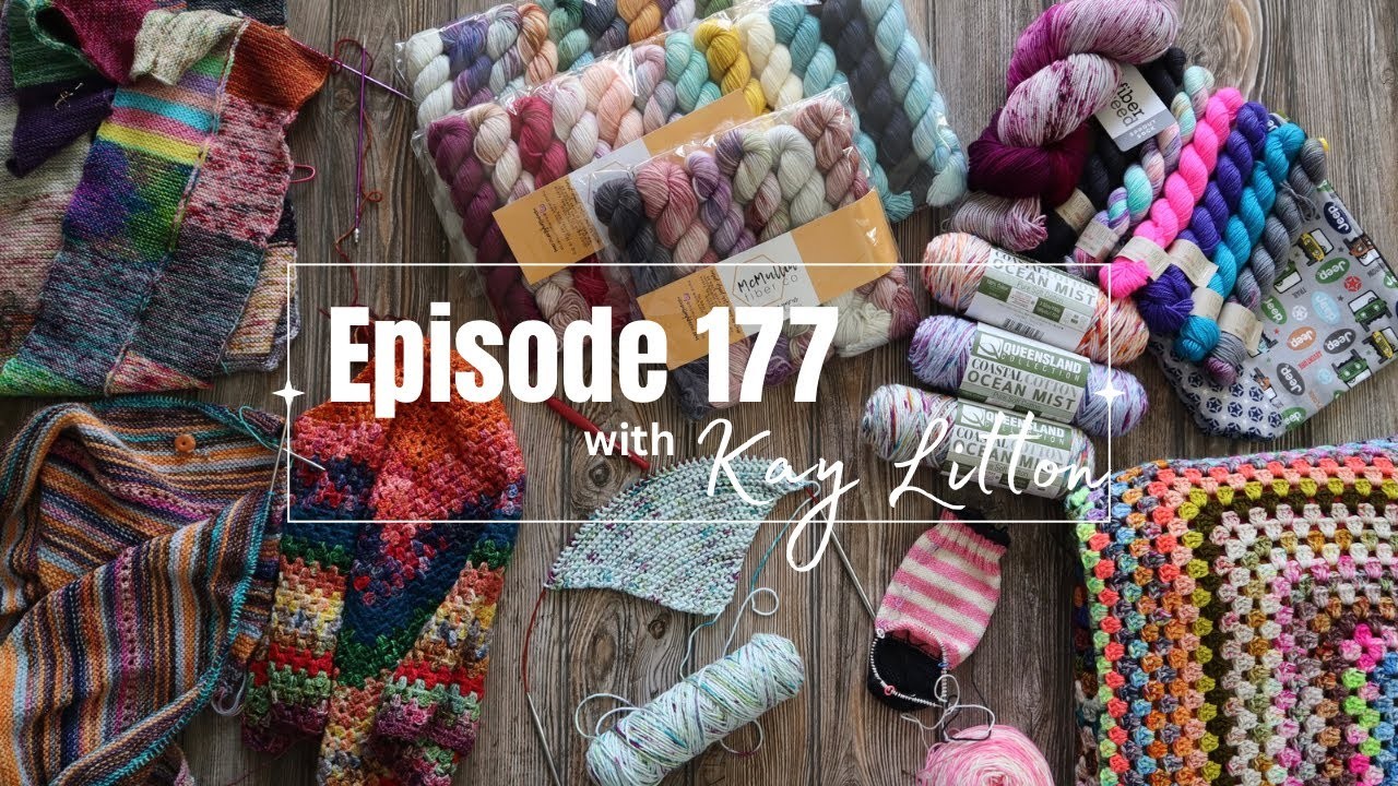 Episode 177. Blankets, Crochet Granny Everything, and yarn purchases!