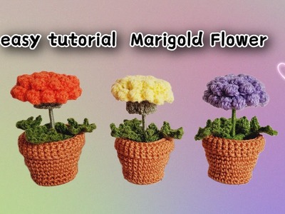 How to Crochet a Marigold Flower Amigurumi in a pot step by step tutorial for beginners
