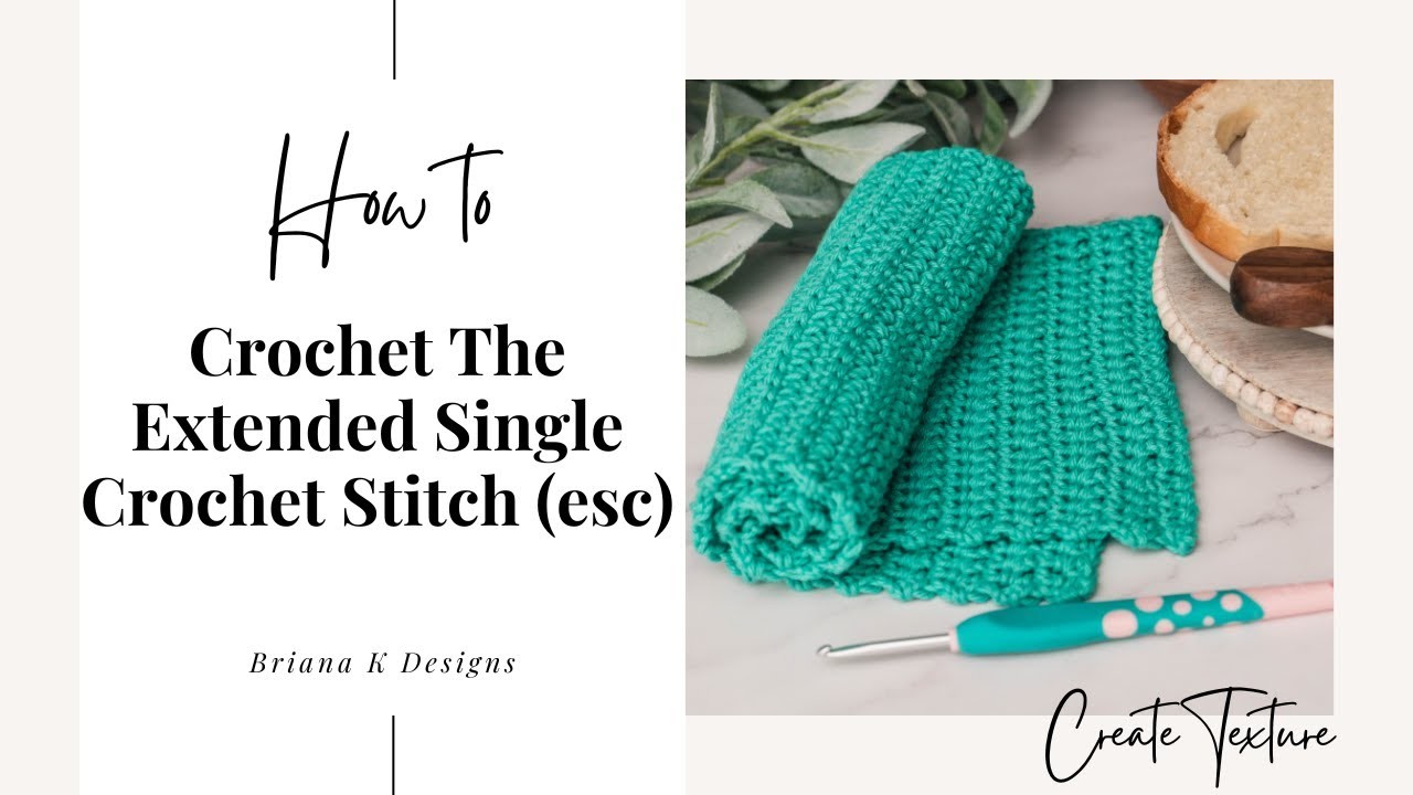 How To Do The Extended Single Crochet Stitch (esc) In 4 Easy Steps