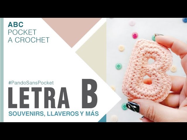 LETRA B | PandoSansPocket | IDEAL para llaveros y guirnaldas | ABC Crochet
