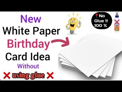White Paper Simple Birthday Card Making Without Glue❌ No Glue Craft Ideas. Birthday Card For Friend