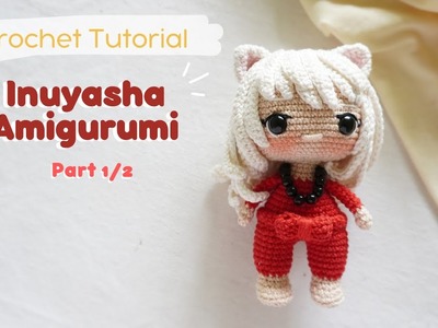 1.2. Amigurumi Crochet Tutorial Inuyasha Mini Amigurumi (minigurumi)