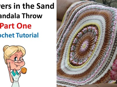 Flowers in the Sand Throw PART  1 Crochet Tutorial - Rnds 1-11  #LIONBRAND