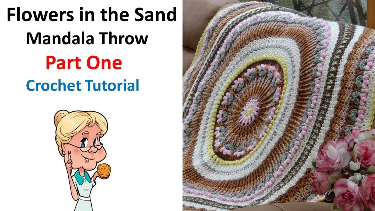Flowers in the Sand Throw PART  1 Crochet Tutorial - Rnds 1-11  #LIONBRAND