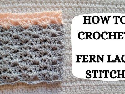How To Crochet: Fern Lace Stitch | Tutorial, DIY, Beginner Crochet, Easy Crochet, Pretty, Cute
