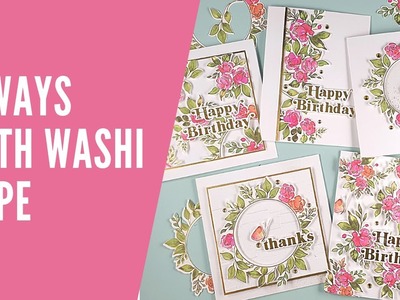 5 Ways with Washi Tape - How to Stretch Your Craft Stash