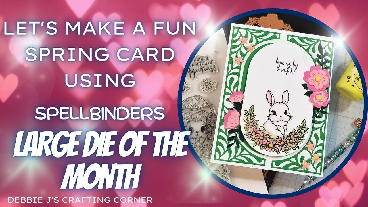 Beautiful Bunny Card using Spellbinders Large Die of the Month