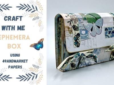 CRAFT WITH ME -  MAKING AN EPHEMERA BOX - with @49andmarket55 papers #papercraft #junkjournalideas