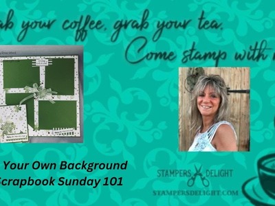 Create your Own Background  Scrapbook Sunday 101