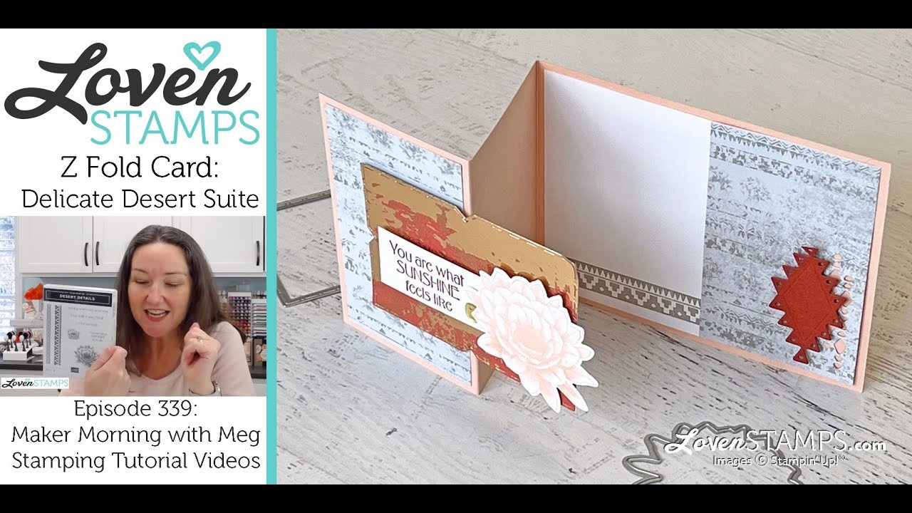 Ep 339, Fun Inside + Out: Z Fold Card Layout with Desert Details Stampin' Up!® Delicate Desert Suite