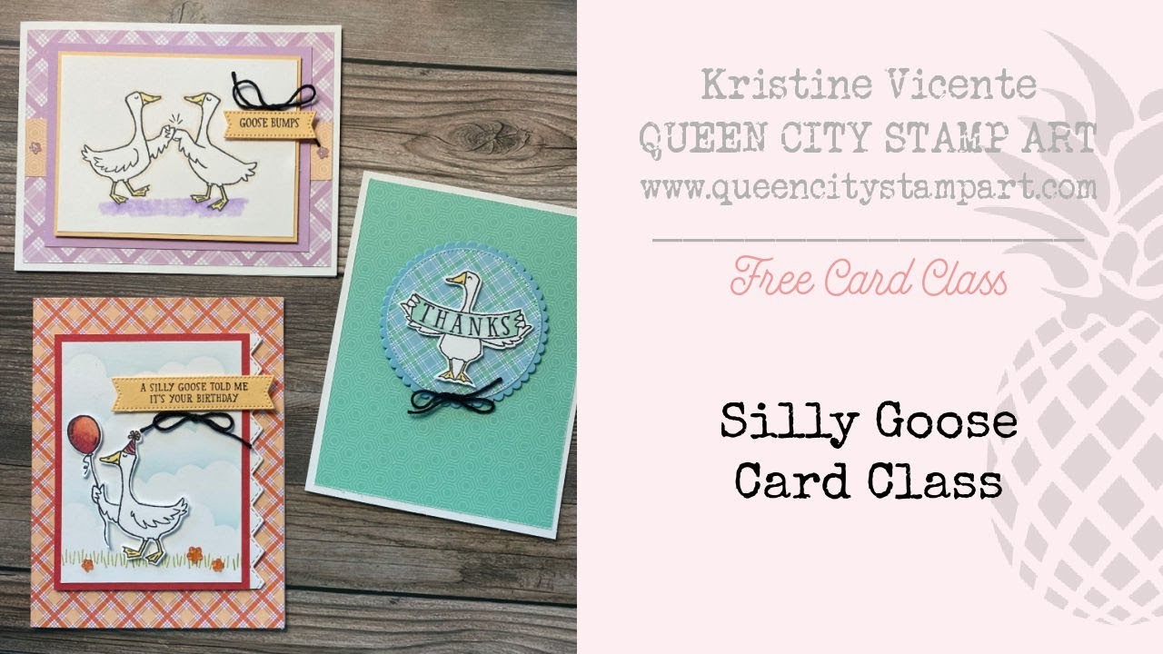 Free Card Class!  Featuring the Silly Goose stamp set from Stampin' Up!