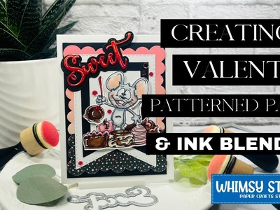 How to Create a Valentine With a Combination of Patterned Paper and Ink Blending