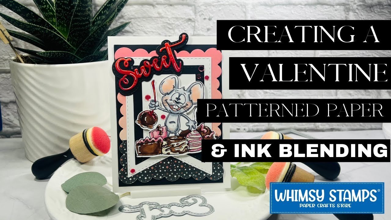 How to Create a Valentine With a Combination of Patterned Paper and Ink Blending