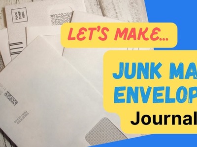 Junk Mail Envelope Journal:  Easy No-Sew