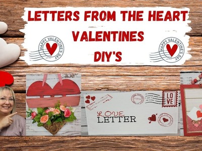LETTERS FROM THE HEART VALENTINE DIY'S