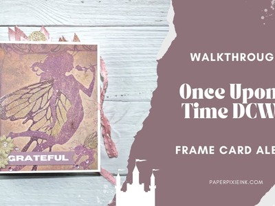 Once Upon A Time Frame Card Mini Album Walkthrough