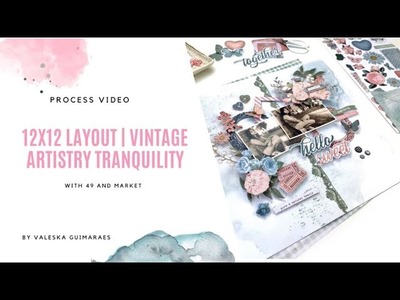 Process video #01 | 12x12 Layout | 49 and Market