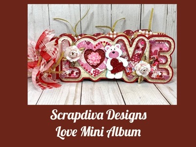 Scrapdiva Designs Love Mini Album Project @ScrapDiva29