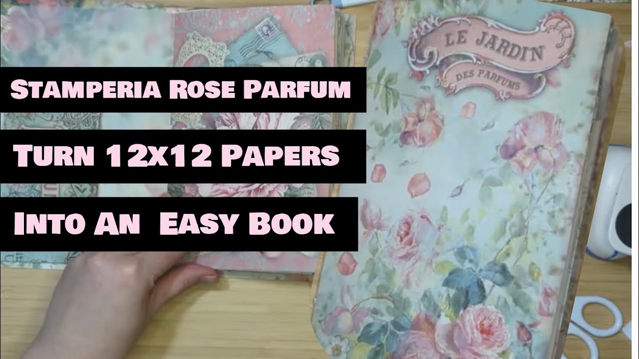 Stamperia Rose Parfum Collection Share PLUS Easy Way To Sew In 3 Stitches & Make A Handmade Journal!