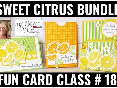 ???? Sweet  Citrus  Bundle  Fun  Card  Class  # 18