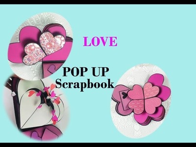 Valentine's Day Pop Up Scrapbook.Unique Pop Up Scrapbook card ideas. Pop Up Scrapbook Page ideas