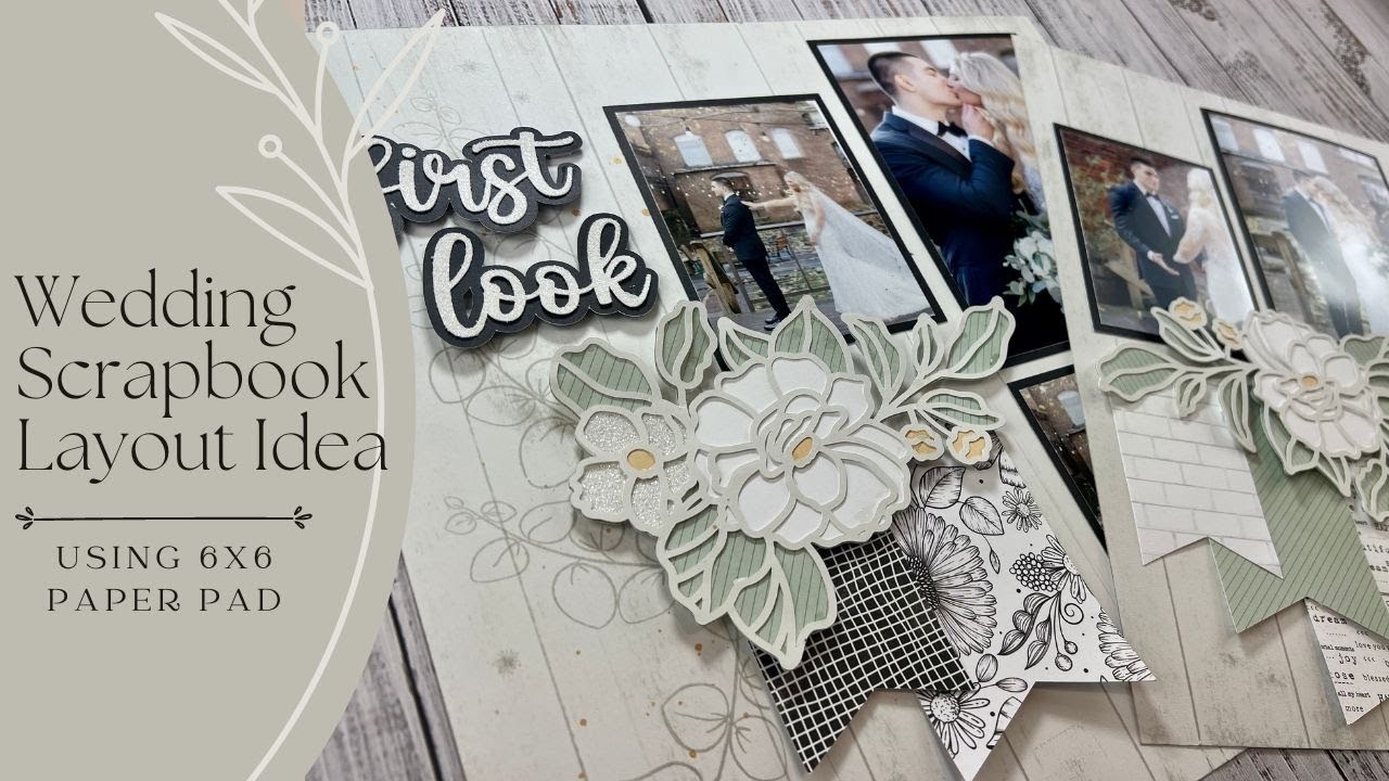 Wedding Scrapbook Layout Idea | Using 6x6 Paper Pads | Cricut Flowers