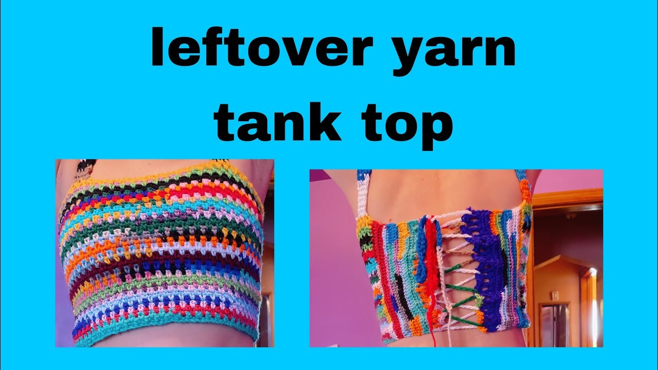 A beautiful tank top from leftover yarn #fashion #viral #crochet #crochettutorial #top #yarn