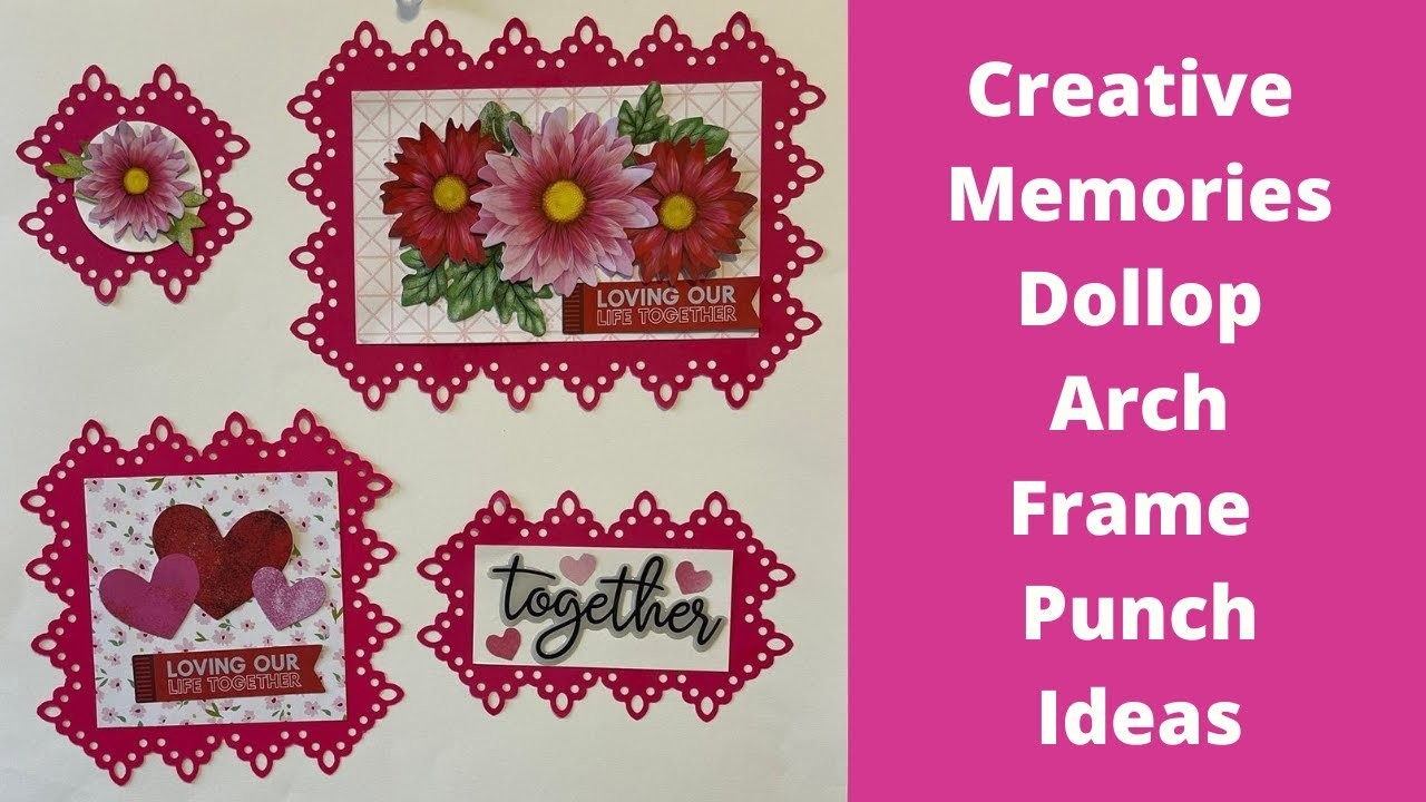 Creative Memories Dollop Arch Frame Punch Ideas for Scrapbooks