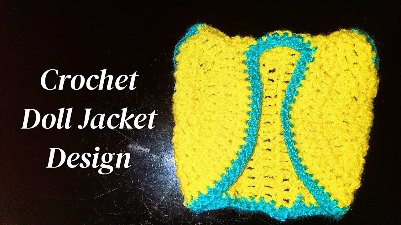 Crochet Doll Jacket Design Tutorial |