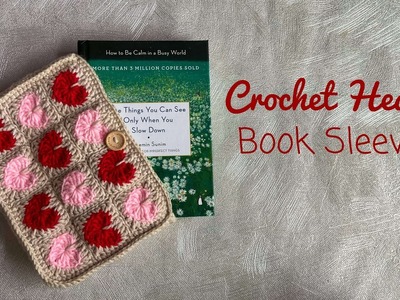 Crochet Heart Book Sleeve ♡ | Book Sleeve Rajut Motif Hati ♡