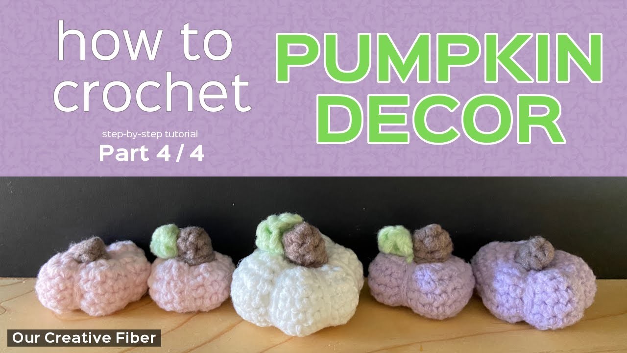 Crochet Pumpkins Tutorial 3 Sizes (Part 4 of 4) - Shaping the pumpkins and sewing it all together