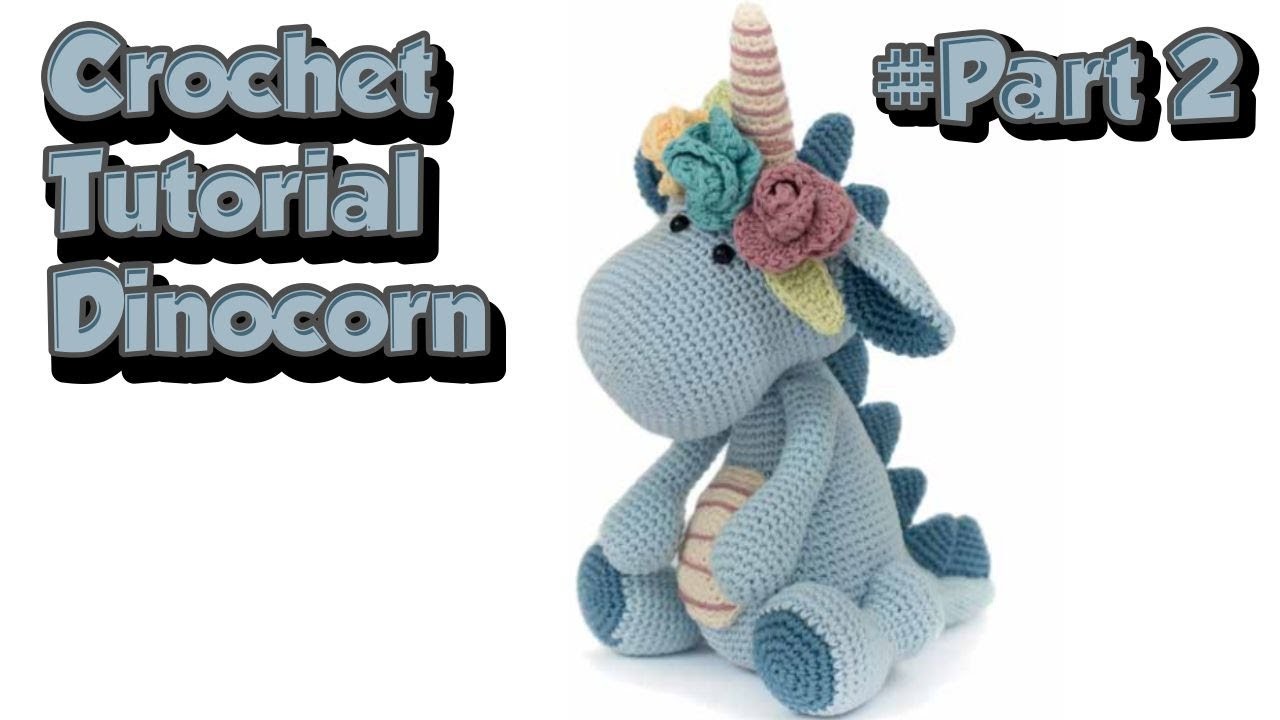 Crochet : Tutorial Dinocorn Part 2. Amigurumi. Free Pattern (ENGLISH SUBTITLES)