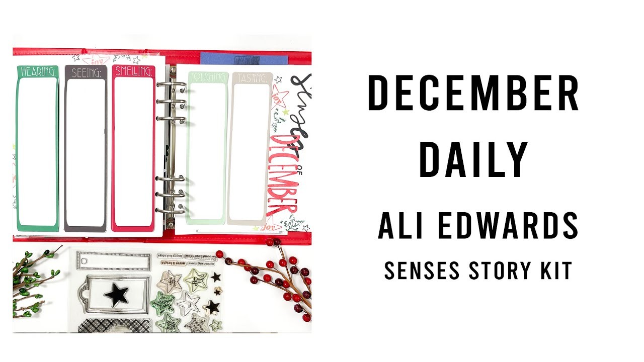 December Daily | Ali Edwards | Senses Story Kit | Scrapbooking
