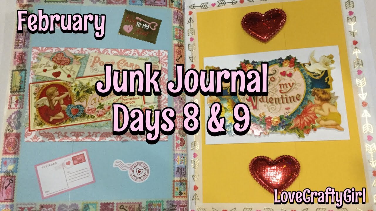 February Junk Journal Days 8 & 9