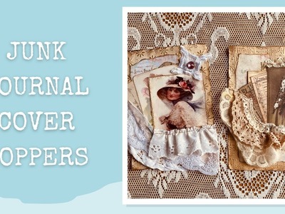 FRONT COVER TOPPERS - Junk Journal Inspiration - Craft With Me