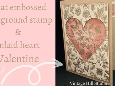 Heat Embossed Background Valentine - using background stamps for dimensional Valentines